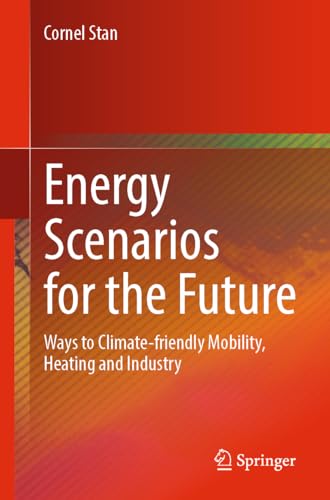 Energy Scenarios for the Future: Ways to Climate-friendly Mobility, Heating and Industry von Springer