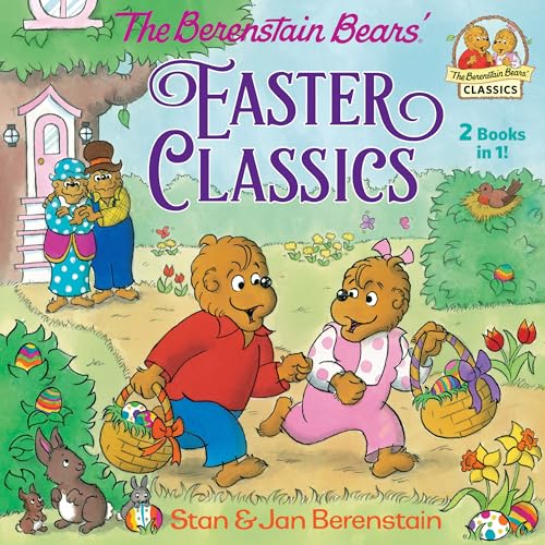 The Berenstain Bears Easter Classics The Berenstain Bears Easter Classics
