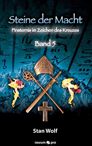 Steine der Macht - Band 5: Finsternis im Zeichen des Kreuzes