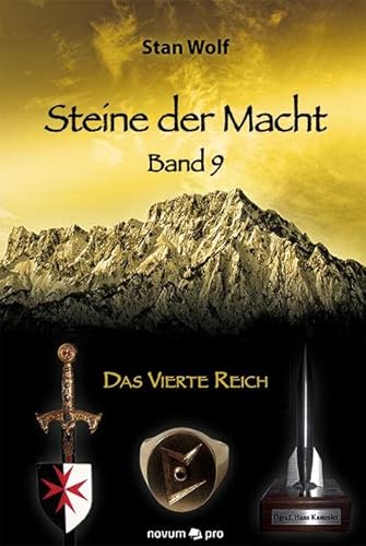 Steine der Macht – Band 9: Das Vierte Reich von novum publishing gmbh