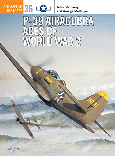 P-39 Aircobra Aces of World War 2 (Aircraft of the Aces 36)