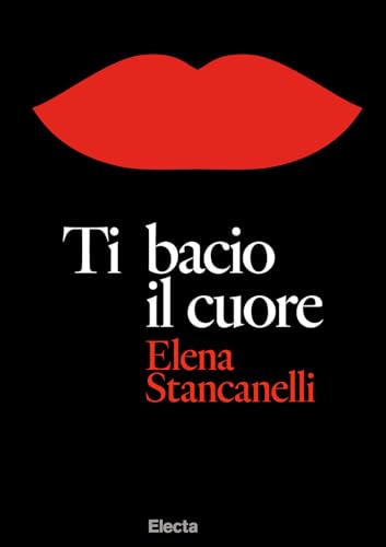 Ti bacio il cuore von Electa