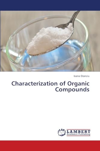 Characterization of Organic Compounds: DE von LAP LAMBERT Academic Publishing