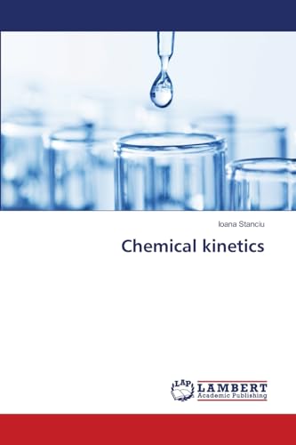 Chemical kinetics: DE von LAP LAMBERT Academic Publishing