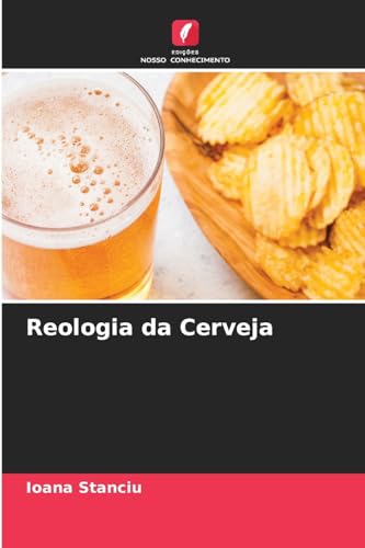 Reologia da Cerveja: DE von Edições Nosso Conhecimento