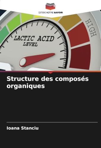Structure des composés organiques von Editions Notre Savoir