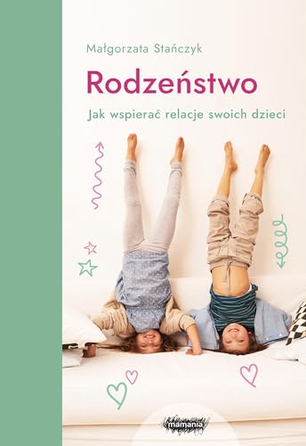 Rodzeństwo: Jak wspierać relacje swoich dzieci? Rodzeństwo: Jak wspierać relacje swoich dzieci? von Mamania