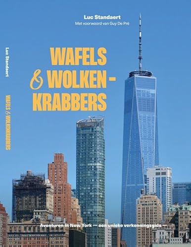 Wafels & wolkenkrabbers: avonturen in New York, een unieke verkenningsgids Wafels & wolkenkrabbers: avonturen in New York, een unieke verkenningsgids von Snoeck Publishers