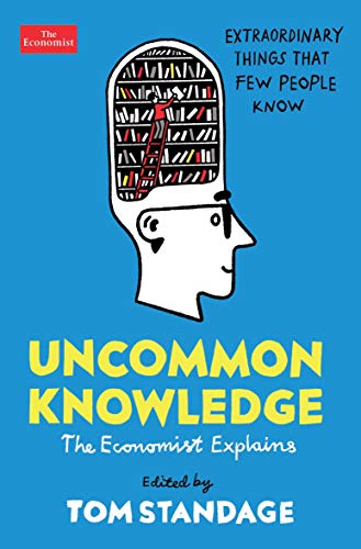Uncommon Knowledge: Extraordinary Things That Few People Know von Profile Books
