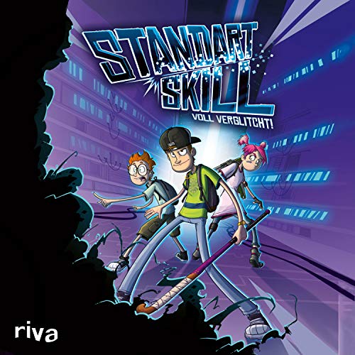 Standart Skill – Voll verglitcht! (StandartSkill Adventures, Band 1)