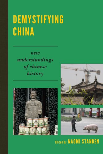 Demystifying China: New Understandings of Chinese History Demystifying China: New Understandings of Chinese History von Rowman & Littlefield Publishers