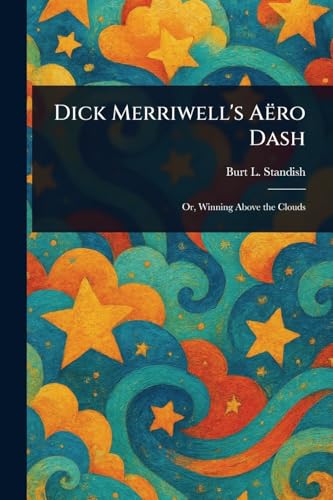 Dick Merriwell's Aëro Dash von Anson Street Press