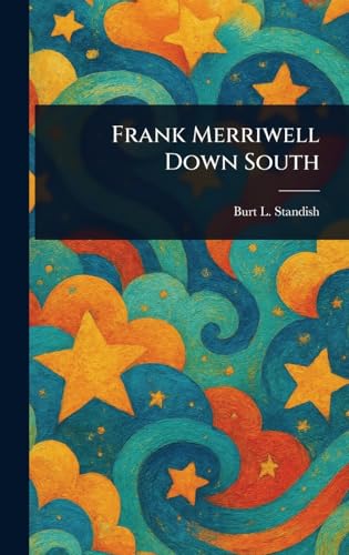 Frank Merriwell Down South Frank Merriwell Down South von Anson Street Press