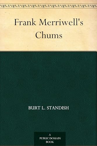Frank Merriwell's Chums Frank Merriwell's Chums von Anson Street Press