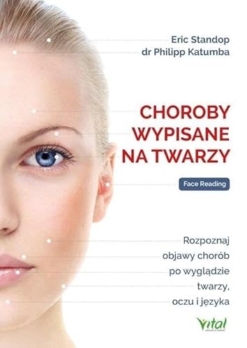 Choroby wypisane na twarzy Choroby wypisane na twarzy von Vital