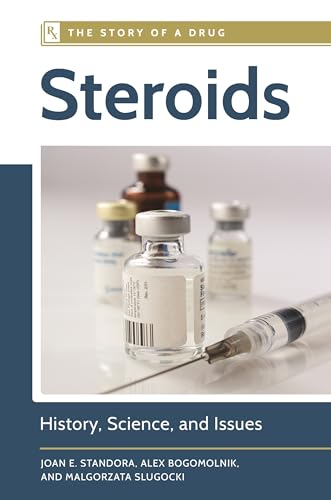 Steroids: History, Science, and Issues (The Story of a Drug) von Greenwood