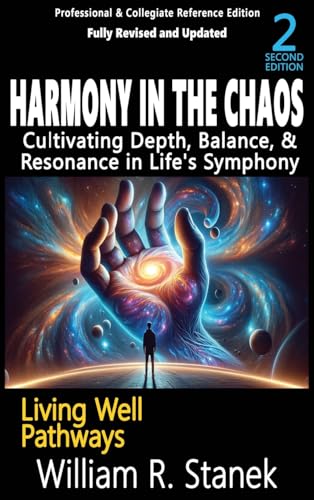 Harmony in the Chaos: Cultivating Depth, Balance, & Resonance in Life's Symphony: Not your typical self-help book-this is your pathway to an authentic, purposeful life. (Living Well Pathways) von Big Blue Sky Press for Business