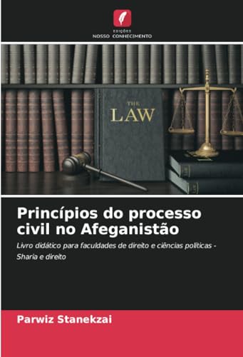 Princípios do processo civil no Afeganistão: Livro didático para faculdades de direito e ciências políticas - Sharia e direito von Edições Nosso Conhecimento