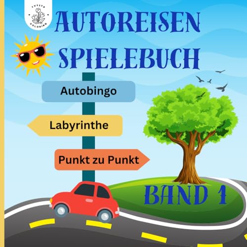 Autoreisen Spielebuch Band 1: Nie mehr lange weile beim Autofahren. Autoreisen Spielebuch Band 1: Nie mehr lange weile beim Autofahren.
