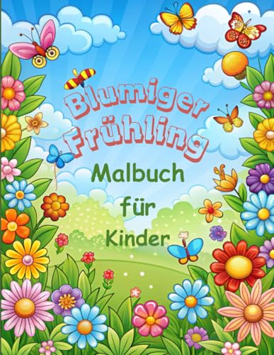 Blumiger frühling Malbuch für Kinder Blumiger frühling Malbuch für Kinder von Independently published