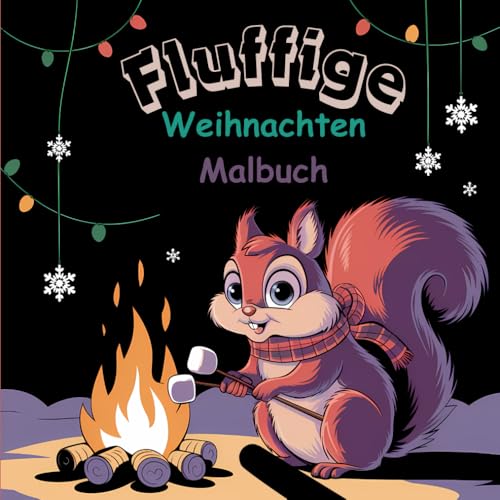 Fluffige Weihnachten Malbuch: Ein zauberhaftes Weihnachts-Malbuch mit 50 verschiedenen Tiermotiven für die festliche Jahreszeit. Fluffige Weihnachten Malbuch: Ein zauberhaftes Weihnachts-Malbuch mit 50 verschiedenen Tiermotiven für die festliche Jahreszeit. von Independently published