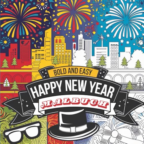 Happy New Year Malbuch, Frohes Neues Jahr Malbuch: 50 verschiedene Schrift-Motive warten darauf, zum Leben erweckt zu werden Happy New Year Malbuch, Frohes Neues Jahr Malbuch: 50 verschiedene Schrift-Motive warten darauf, zum Leben erweckt zu werden von Independently published