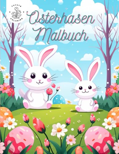 Osterhasen Malbuch: ein Malbuch mit 50 Ostermotiven Osterhasen Malbuch: ein Malbuch mit 50 Ostermotiven