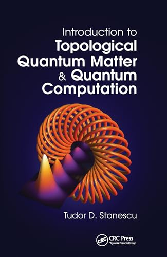 Introduction to Topological Quantum Matter & Quantum Computation von CRC Press