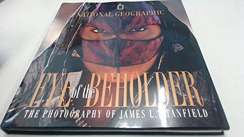 Eye Of The Beholder: The Photography of James L. Stanfield