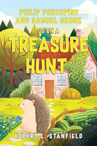Philip Porcupine and Samuel Skunk go on a Treasure Hunt von Nightingale Books