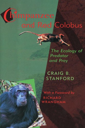 Chimpanzee and Red Colobus: The Ecology of Predator and Prey: The Ecology of Predator and Prey, with a Foreword by Richard Wrangham von Harvard University Press