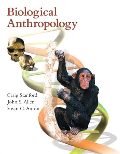 Biological Anthropology: The Natural History Of Humankind