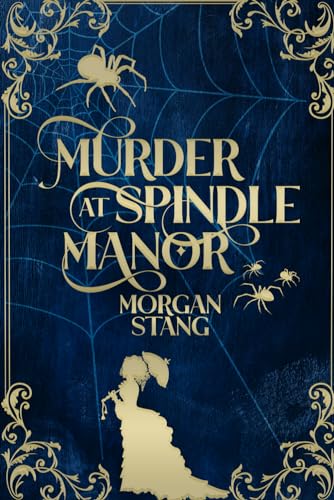 Murder at Spindle Manor (The Lamplight Murder Mysteries, Band 1)