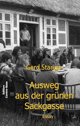 Auswege aus der grünen Sackgasse: Essay von Edition Contra-Bass