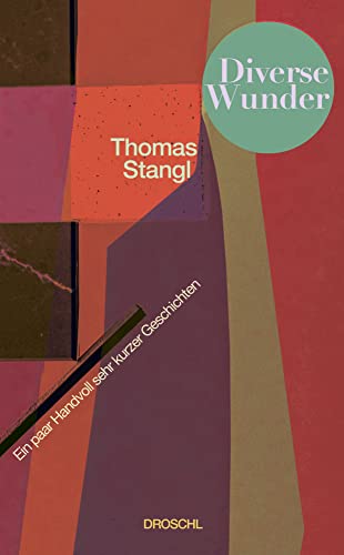 Diverse Wunder: Eine Handvoll sehr kurzer Geschichten von Literaturverlag Droschl