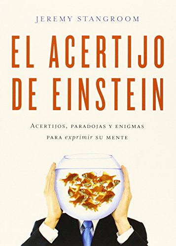 El acertijo de Einstein: Acertijos, paradojas y enigmas para exprimir su mente (Biblioteca del Laberinto) von Ediciones del Laberinto S. L