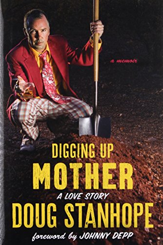 Digging Up Mother: A Love Story