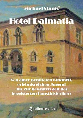 Hotel Dalmatia: Erzählungen von Rediroma-Verlag