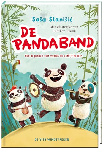De PandaBand: Hoe de panda’s ooit muziek als ontbijt hadden De PandaBand: Hoe de panda’s ooit muziek als ontbijt hadden von De Vier Windstreken