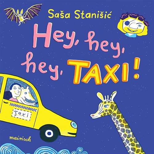Hey, hey, hey, Taxi!: Gelesen vom Autor von Mairisch Verlag