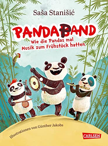 Panda-Pand: Wie die Pandas mal Musik zum Frühstück hatten | Ein Vorlesebuch von Saša Stanišić ab 5 Jahren