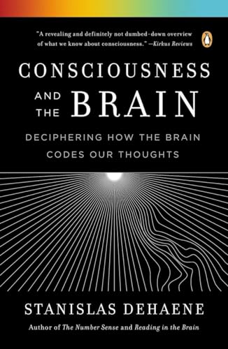Consciousness and the Brain: Deciphering How the Brain Codes Our Thoughts von Penguin Books