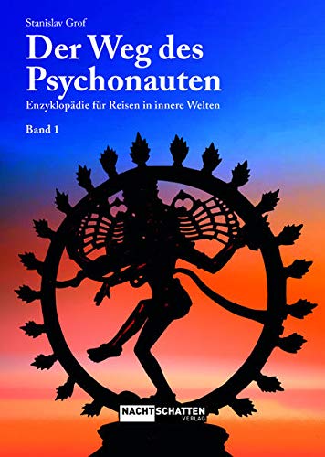 Der Weg des Psychonauten: Enzyklopädie für Reisen in innere Welten - Band 1