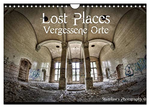 Lost Places, Vergessene Orte/AT-Version (Wandkalender 2024 DIN A4 quer), CALVENDO Monatskalender