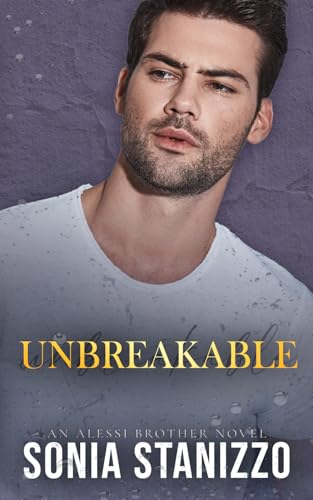 Unbreakable (An Alessi Brother Novel, Band 3) von Thorpe and bowker