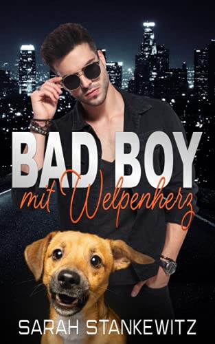 Bad Boy mit Welpenherz Bad Boy mit Welpenherz