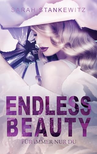 Endless Beauty: Für immer nur du von Books on Demand GmbH