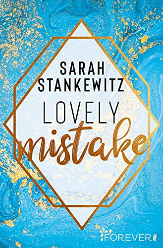 Lovely Mistake: Die umwerfende Small-Town-Romance von Bestsellerautorin Sarah Stankewitz in neuer Ausstattung (Bedford-Reihe, Band 2)