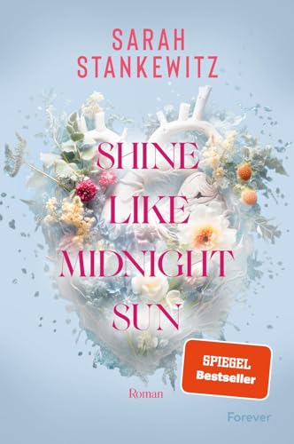 Shine Like Midnight Sun: Roman | Das Finale der Strong Hearts-Reihe von TikTok-Star Sarah Stankewitz