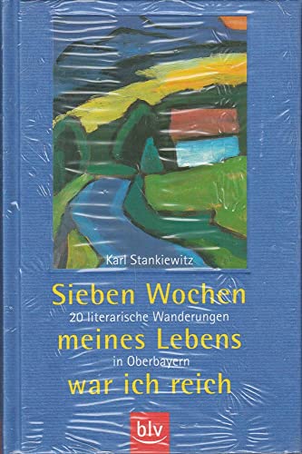 Sieben Wochen meines Lebens war ich reich von BLV Verlagsgesellschaft mbH